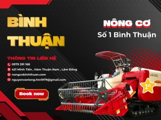 CUNG CẤP MÁY NÔNG NGHIỆP UY TÍN CHẤT LƯỢNG BÌNH THUẬN